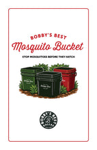 Load image into Gallery viewer, Bobby's Best Mosquito Bucket
