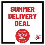 Bobby's Best Summer Delivery Deal